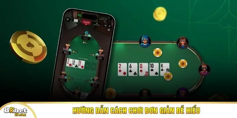 Hướng dẫn cách chơi đơn giản dễ hiểu